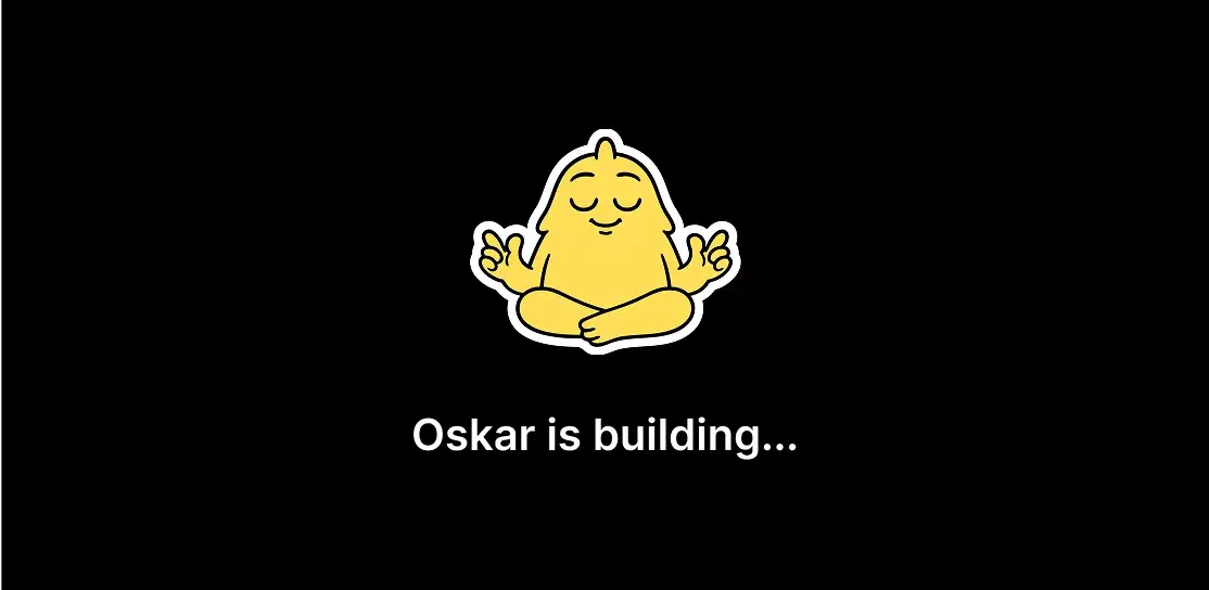 2: Oskar Builds it For You